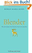#1: Blender: Warum immer die Falschen Karriere&hellip;