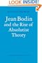 Jean Bodin and the Rise of Absolutist Theory (Cambridge Studies in the History and Theory of Politics)