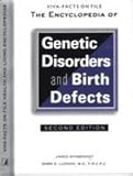 The Encyclopaedia Of Genetic Disorders And Birth Defects (viva-facts On File Health And Living Encyclopaedias)