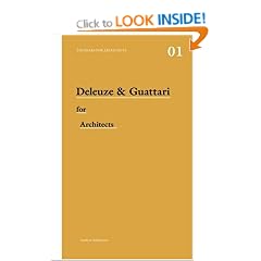 Deleuze and Guattari for Architects (Thinkers for Architects)