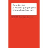 Je voudrais que quelqu'un m'attende quelque part.par Anna Gavalda