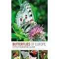 Butterflies of Europe: A Photographic Guide