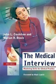 The Medical Interview: Mastering Skills for Clinical Practice (Medical Interview) 5th (fifth) Edition by John L. Coulehan, Marian R. Block (2005)