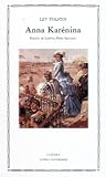 Anna Karenina (Letras Universales / Universal Writings) (Spanish Edition)