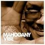 Mahogany Vibe [Vinyl]