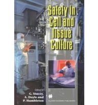 Safety in Cell and Tissue Culture