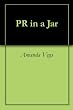 PR in a Jar