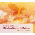 Kinder-Wunsch-Reisen: Meditationen