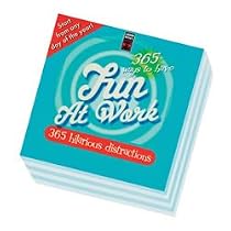 365 Ways To Have Fun At Work