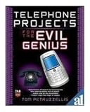 40 Telephone Projects for the Evil Genius Build-It-Yourself Projects