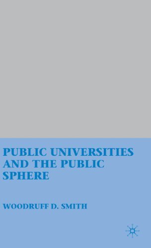 Public Universities and the Public Sphere 1st edition by Smith, Woodruff D. (2010) Hardcover