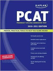 Kaplan PCAT 2010-2011 Edition Kaplan Publishing