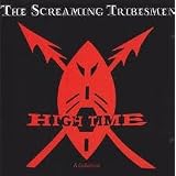 High Time: A Collectionpar Screaming Tribesmen
