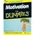 Motivation for Dummies (UK Edition)