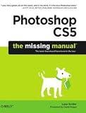 Photoshop CS5: The Missing Manual Pap/Psc edition