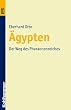 �gypten. Der Weg des Pharaonenreiches.