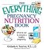 Books : The Everything® Pregnancy Nutrition Book