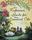 Purchase Quick Reference Guide for Using Essential Oils 11th Edition November 2008 Almost Gone Purchase Quick Reference Guide for Using Essential Oils 11th Edition November 2008 Almost Gone