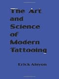 The Art and Science of Modern Tattooing