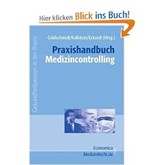 Praxishandbuch Medizincontrolling (Gesundheitswesen in der Praxis)