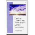 Click here to buy Healing Colon, Liver, and Pancreas Cancer the Gerson Way by Charlotte Gerson.