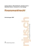Finanzmarktrecht (Schweizer Recht): Entwicklungen 2007 - Andreas Bohrer, Martin Dietrich, Christine Forlin, Sebastian Harsch, Andreas Ito, Dirk Spiegel