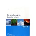 Bestattung in Deutschland - Lehrbuch