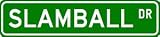 SLAMBALL Street Sign - Sport Sign - High Quality Aluminum Street Sign