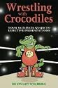 Wrestling with Crocodiles: Your Ultimate Guide to Effective Presentations