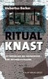 Produkt-Bild: Ritual Knast: Die Niederlage des Gef&auml;ngnisses: Eine Bestandsaufnahme