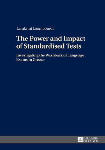The Power and Impact of Standardised Tests: Investigating the Washback of Language Exams in Greece