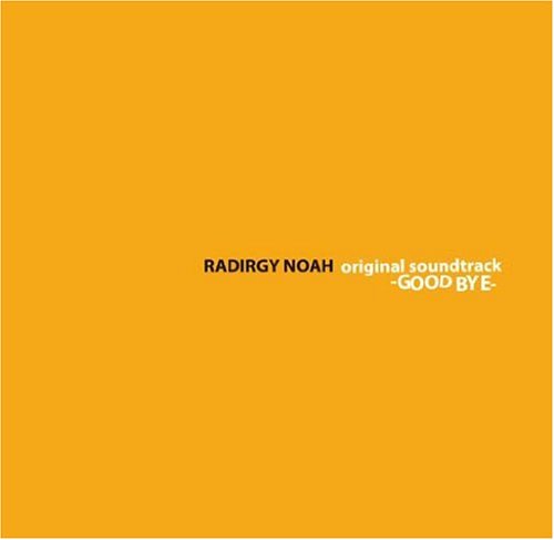 RADIRGY NOAH original soundtrack-GOOD BYE-