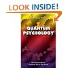 Quantum Psychology: How Brain Software Programs You and Your World