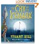 The Icemark Chronicles #1: The Cry of the Icemark - Audio Library Edition