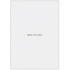 How to Live ^