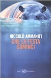 Che LA Festa Cominci (Italian Edition)