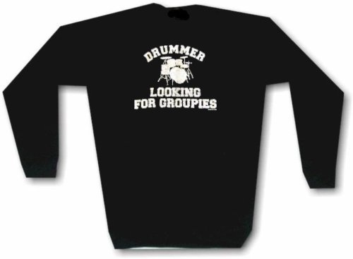 Click here to buy Drummer Looking For Groupies Distressed Logo Mens Sweat Shirt in 2 colors Small thru 3XL.