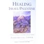 Healing Israel / Palestine: A Path to Peace and Reconciliation