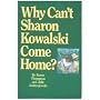 Why Can't Sharon Kowalski Come Home?