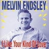 Review Melvin Endsley  / I Like Your Kind of Love