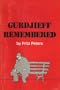 Gurdjieff remembered,
