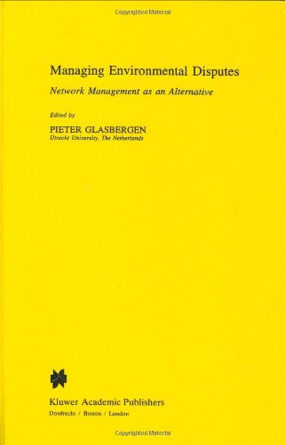Managing Environmental Disputes: Network Management as an Alternative (Environment & Management)