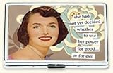 she had not yet decided whether to use her power for good or evil ID Case by anne taintor
