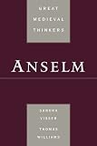 Anselm (Great Medieval Thinkers)