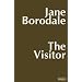 The Visitor: A Fiction in Four Strands