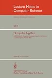 Computer Algebra: EUROCAL '83, European Computer Algebra Conference London, England, March 28-30, 1983. Proceedings (Lecture Notes in Computer Science)