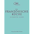 Classic Cooking: Franz�sische K�che