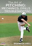 Brandon Hall: The Art of Pitching: Pitching Mechanics, Drills and Troubleshooting (DVD)