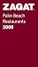 Zagat 2008 Palm Beach Restaurants (Zagatsurvey Palm Beach Restaurants)