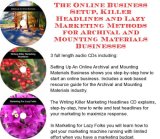 The Online Business Setup, Killer Headlines, Lazy Marketing Methods for Archival and Mounting Materials Businesses